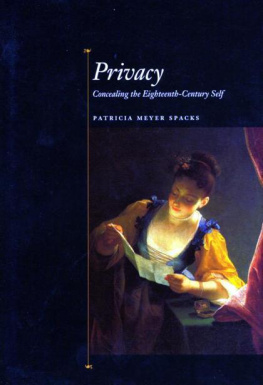 Spacks - Privacy : Concealing the Eighteenth-Century Self
