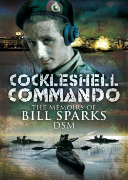 Sparks - Cockleshell Commando: The Memoirs of Bill Sparks DSM