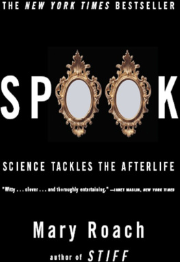 Mary Roach Spook: Science Tackles the Afterlife  