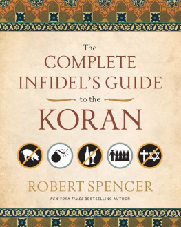 Spencer - The complete infidels guide to the Koran