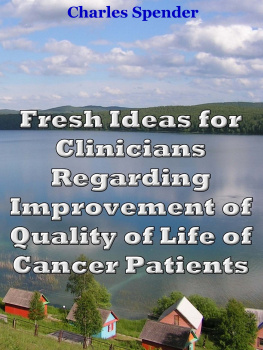 Spender - Fresh ideas for clinicians regarding improvement of quality of life of cancer patients