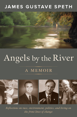 Speth - Angels by the river : a memoir