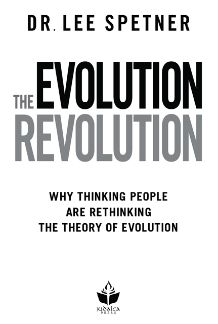 THE EVOLUTION REVOLUTION Why thinking people are rethinking the theory of - photo 1