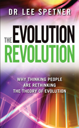 Spetner - The Evolution Revolution: Why Thinking People Are Rethinking the Theory of Evolution