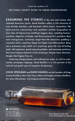 Colin Spoelman - Dead distillers : a history of the upstarts and outlaws who made American spirits