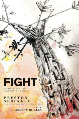 Preston M Sprinkle Shane Claiborne - Fight : a Christian case for nonviolence