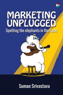 Srivastava Marketing Unplugged: Spotting the elephants in the room