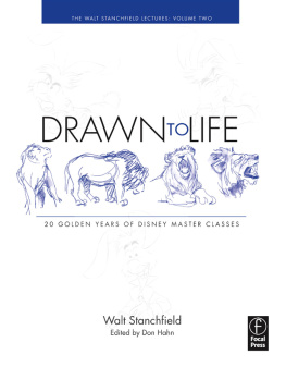 Stanchfield - Drawn to Life: 20 Golden Years of Disney Master Classes: Volume 2: The Walt Stanchfield Lectures