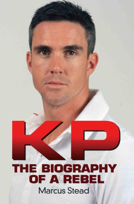 Stead - KP: Portrait of a Rebel: The Biography of Kevin Pietersen