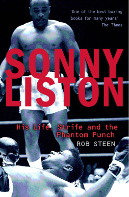 Liston Sonny - Sonny Liston : his life, strife and the phantom punch