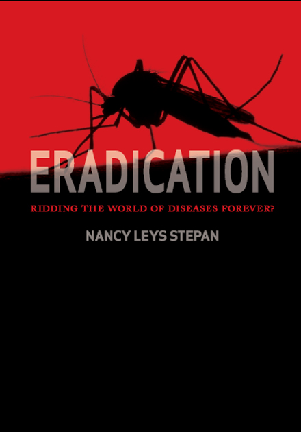 ERADICATION Eradication Ridding the World of Diseases Forever Nancy Leys - photo 1