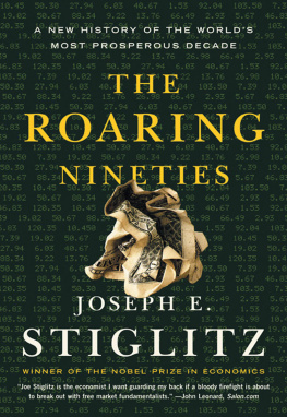 Stiglitz The roaring nineties : a new history of the worlds most prosperous decade