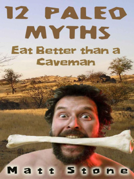 Stone - 12 Paleo Myths: Eat Better Than A Caveman