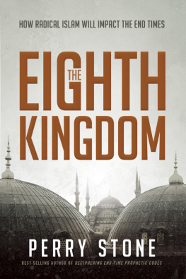 Stone - The Eighth Kingdom: How Radical Islam Will Impact the End Times