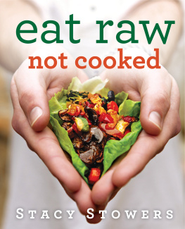 Stowers - Eat raw, not cooked