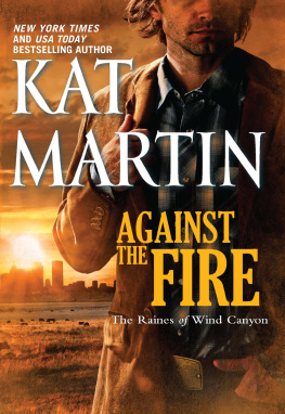 Kat Martin - Against the Fire