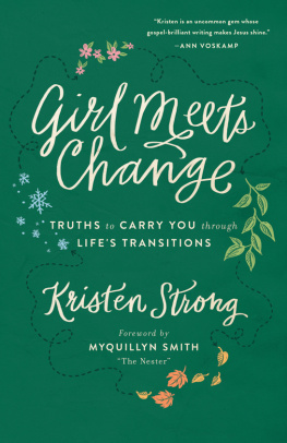 Strong Girl meets change : truths to carry you through lifes transitions