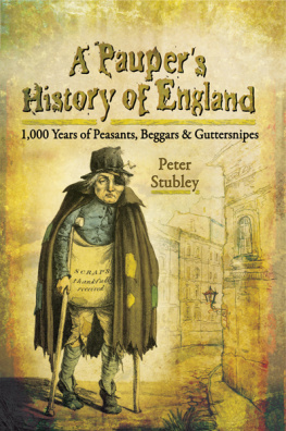 Stubley A Paupers History of England: 1,000 Years of Peasants, Beggars and Guttersnipes