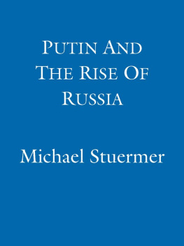 Stuermer Putin And The Rise Of Russia: The Country That Came in from the Cold