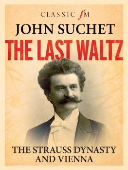 Strauss family. - The Last Waltz: The Strauss Dynasty and Vienna