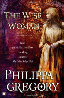 Philippa Gregory - The Wise Woman