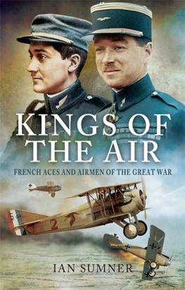 Sumner - The kings of the air : French aces and airmen of the Great War