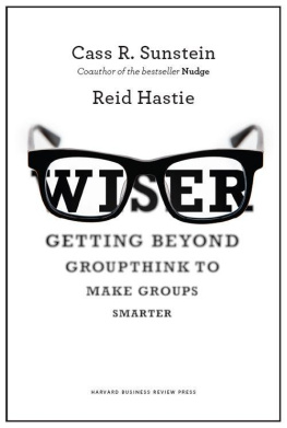 Sunstein Cass R - Wiser : getting beyond groupthink to make groups smarter