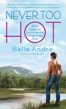 Bella Andre - Never Too Hot