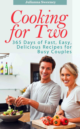 Sweeney - Cooking For two: 365 Days of Fast, Easy, Delicious Recipes for Busy Couples