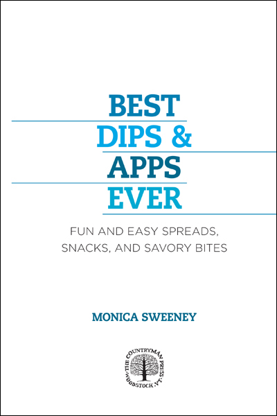 TO SARAH SWEENEY FOR WORDS OF WISDOM AND TACOS BEST DIPS APPS EVER CONTENTS - photo 3