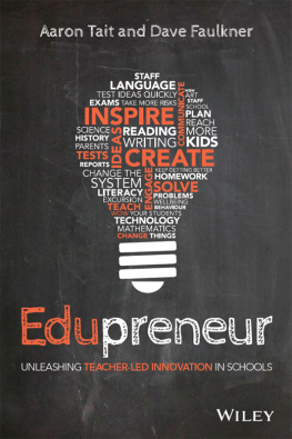 Tait Aaron - Edupreneur: Unleashing Teacher Led Innovation in Schools