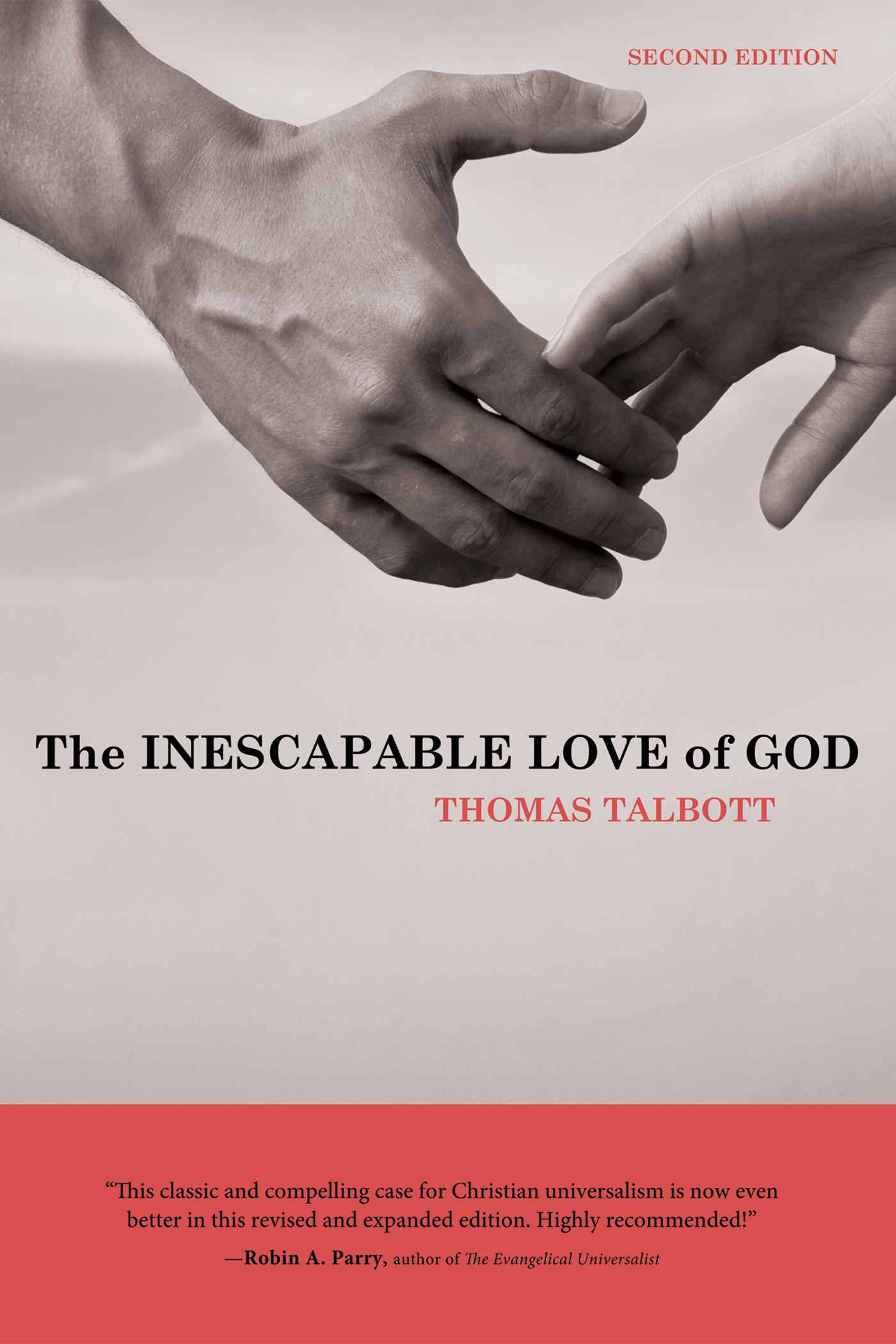 The INESCAPABLE LOVE of GOD Second Edition Thomas Talbott THE INESCAPABLE - photo 1