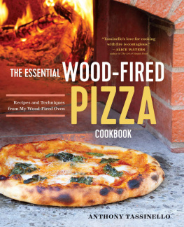 Ishikawa Kelly - The essential wood fired pizza cookbook : recipes and techniques from my wood-fired oven