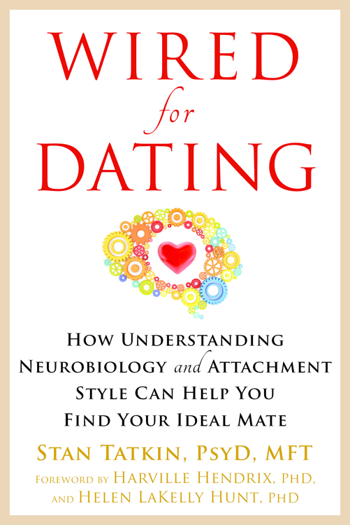 Bravo Stan Tatkin for writing a truly useful book about dating what to look - photo 1