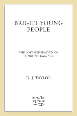 Taylor - Bright Young People : the lost generation of Londons Jazz Age