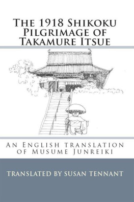 Tennant - The 1918 Shikoku Pilgrimage of Takamure Itsue: An English Translation of Musume Junreiki