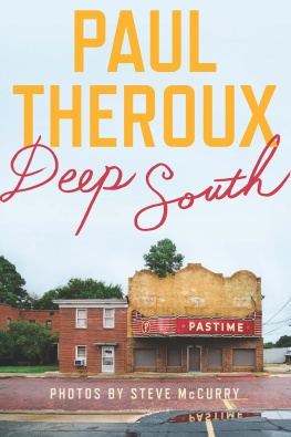 Paul Theroux - Deep South: Four Seasons on Back Roads