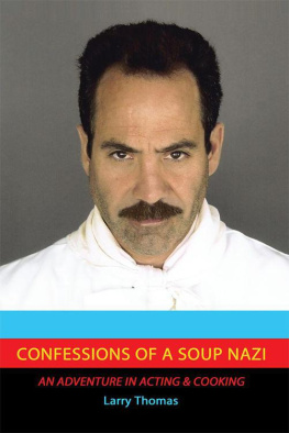 Thomas Confessions of a Soup Nazi: An Adventure in Acting and Cooking