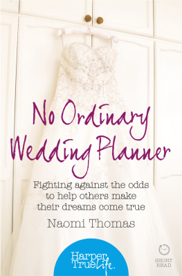 Thomas No ordinary wedding planner : fighting against the odds to help others make their dreams come true