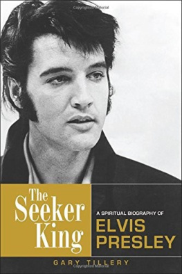 Presley Elvis - The seeker king : a spiritual biography of Elvis Presley