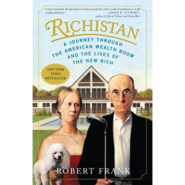 Robert Frank - Richistan: A Journey Through the American Wealth Boom and the Lives of the New Rich  