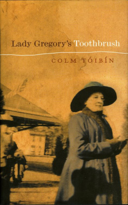 Toibin Lady Gregorys Toothbrush