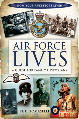 Tomaselli Air Force Lives : a Guide for Family Historians