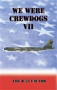 We Were Crewdogs V II - The B-52 Factor Edited by Tommy Towery Table - photo 1