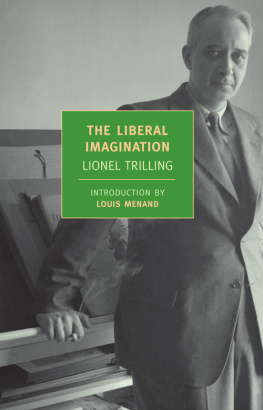 Lionel Trilling - The liberal imagination : essays on literature and society