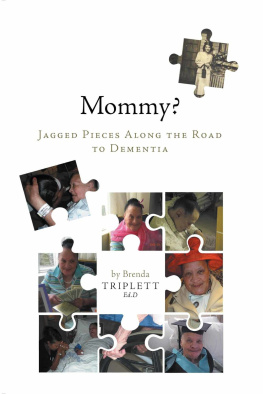 Triplett Mommy Jagged Pieces Along the Road to Dementia