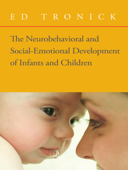 Tronick Edward The neurobehavioral and social emotional development of infants and children