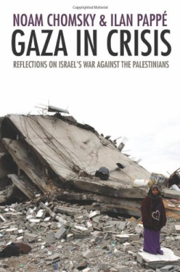 Noam Chomsky and Ilan Pappé - Gaza in Crisis: Reflections on Israels War Against the Palestinians  