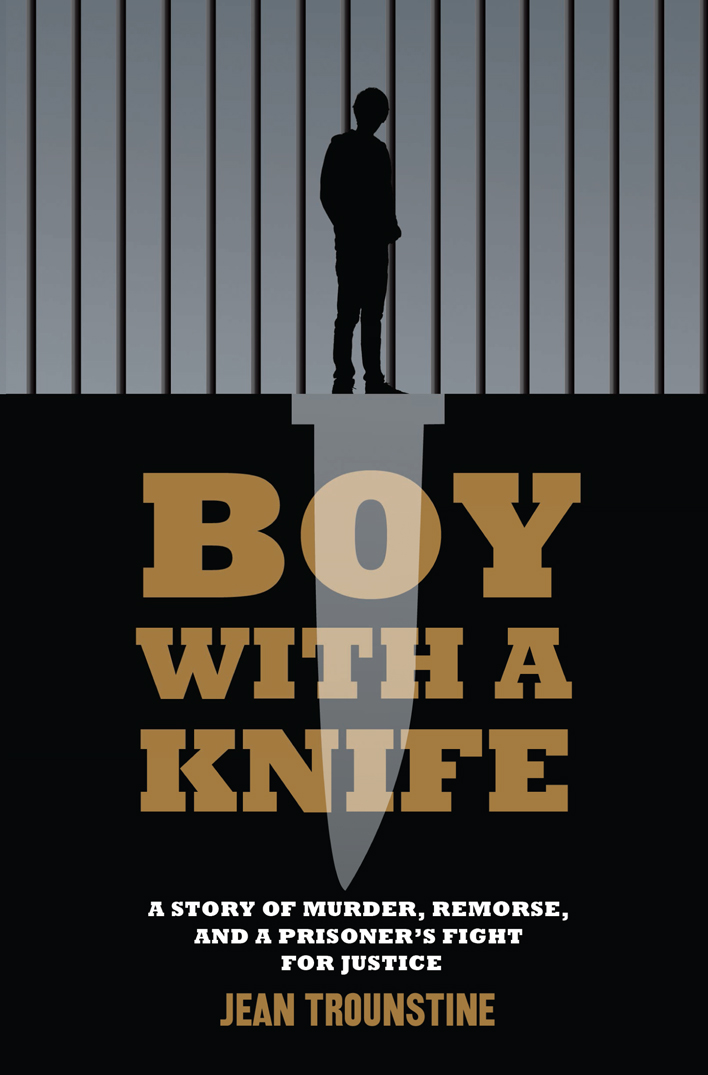 ADVANCE PRAISE FOR BOY WITH A KNIFE Through skillful storytelling and rigorous - photo 1