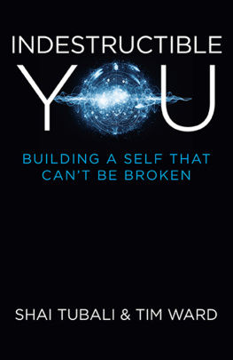 Tubali Shai - Indestructible You: Building a Self that Cant be Broken